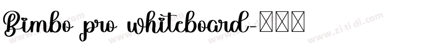 Bimbo pro whiteboard字体转换